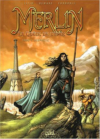 Couverture du livre « Merlin - la quête de l'épée T.1 ; prophétie » de Jean-Luc Istin et Nicolas Demare et Sandrine Cordurie aux éditions Soleil
