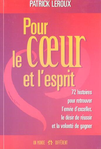 Couverture du livre « Pour Le Coeur Et L'Esprit » de Patrick Le Roux aux éditions Un Monde Different