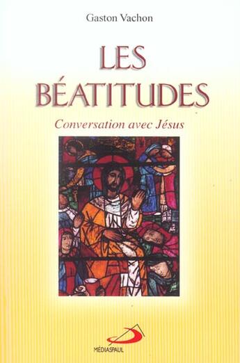Couverture du livre « Les beatitudes » de Gaston Vachon aux éditions Mediaspaul Qc