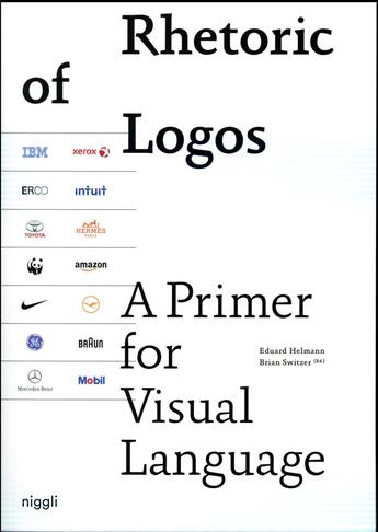 Couverture du livre « Rhetoric of logos ; a primer for visual language » de Eduard Helmann aux éditions Niggli