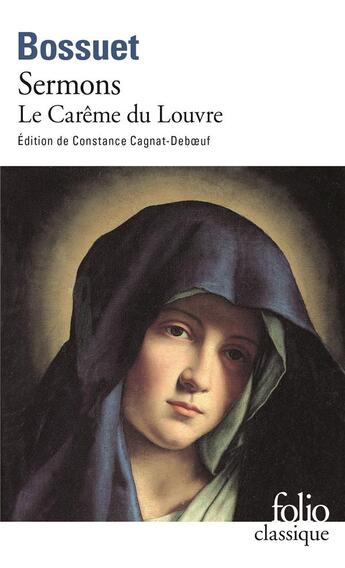Couverture du livre « Sermons ; le carême du Louvre » de Bossuet aux éditions Folio