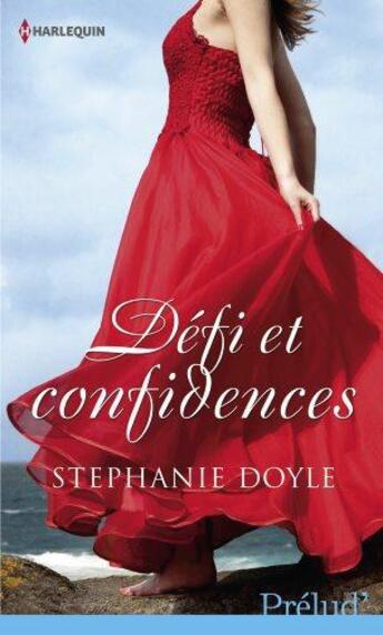 Couverture du livre « Défi et confidences » de Stephanie Doyle aux éditions Harlequin