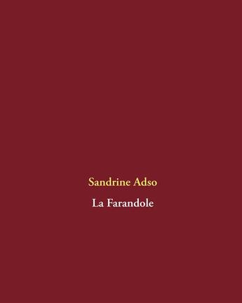 Couverture du livre « La Farandole » de Sandrine Adso aux éditions Books On Demand