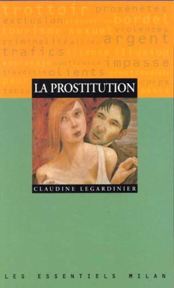 Couverture du livre « La Prostitution » de Claudine Legardinier aux éditions Milan