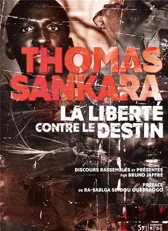 Couverture du livre « La liberté contre le destin » de Thomas Sankara aux éditions Syllepse