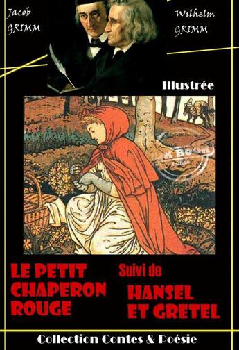 Couverture du livre « Le petit chaperon rouge ; Hansel et Gretel » de Jacob Grimm et Wilhelm Grimm aux éditions Ink Book