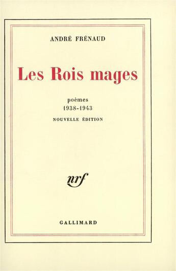Couverture du livre « Les rois mages - poemes 1938-1943 » de Andre Frenaud aux éditions Gallimard