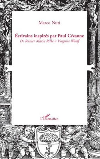 Couverture du livre « Écrivains inspirés par Paul Cézanne ; de Rainer Maria Rilke à Virginia Woolf » de Marco Nuti aux éditions L'harmattan