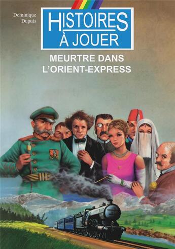 Couverture du livre « Meurtre dans l'Orient-express » de Jean-Louis Tripp et Dominique Dupuis et Marcel Laverdet aux éditions Posidonia