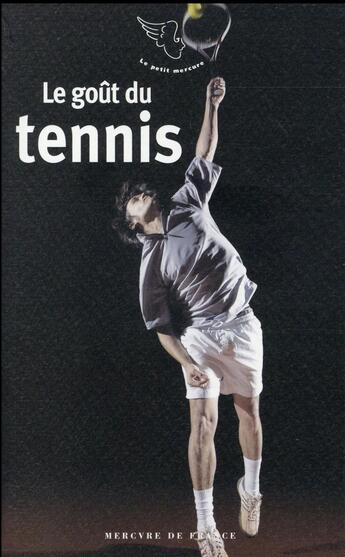 Couverture du livre « Le goût du tennis » de  aux éditions Mercure De France