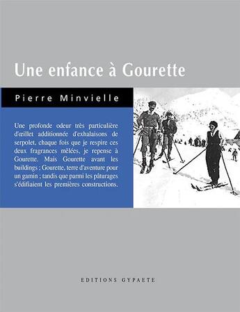 Couverture du livre « Une enfance à Gourette » de Pierre Minvielle aux éditions Gypaete