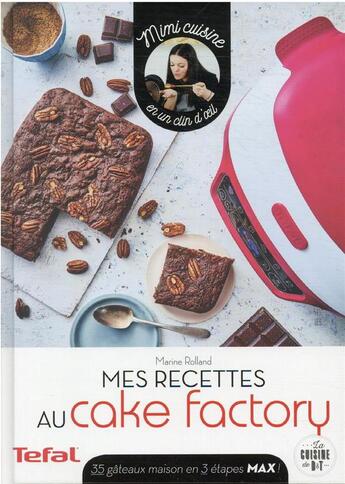 Couverture du livre « Mes recettes au cake factory » de Marine Rolland aux éditions Dessain Et Tolra