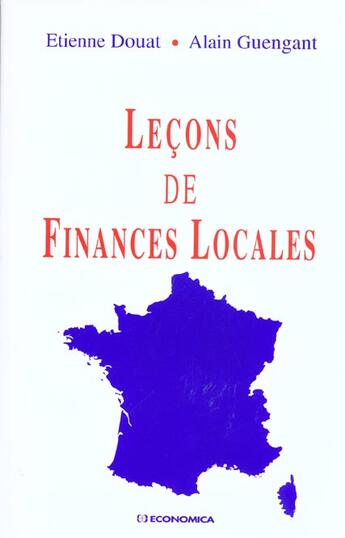 Couverture du livre « Lecons De Finances Locales » de Etienne Douat et Alain Guengant aux éditions Economica