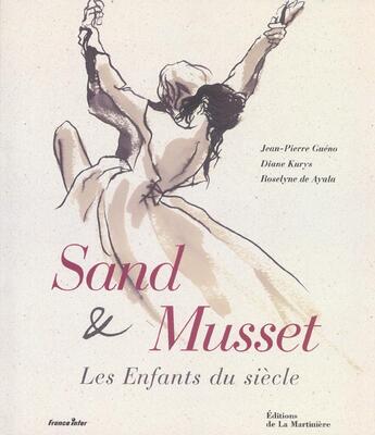 Couverture du livre « Sand Et Musset » de Ayala (De)/Gueno/Kur aux éditions La Martiniere