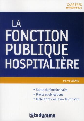 Couverture du livre « La fonction publique hospitalière » de Pierre Lievre aux éditions Studyrama