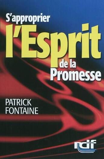 Couverture du livre « S'Approprier L'Esprit De La Promesse » de Patrick Fontaine aux éditions Rdf-editions