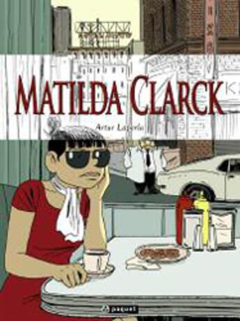 Couverture du livre « Matilda Clarck » de Artur Laperla aux éditions Paquet