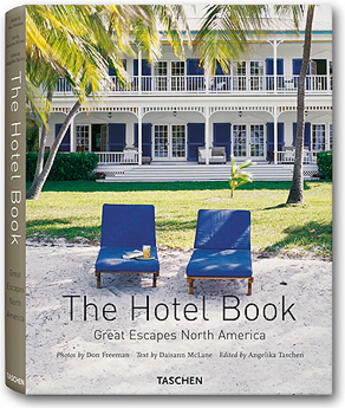 Couverture du livre « The hotel book ; great escapes north america » de Daisann Mclane aux éditions Taschen