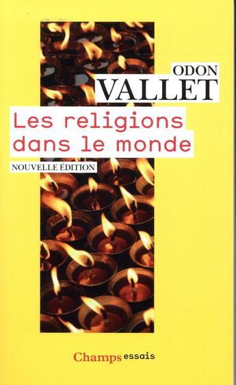Couverture du livre « Les religions dans le monde » de Odon Vallet aux éditions Flammarion