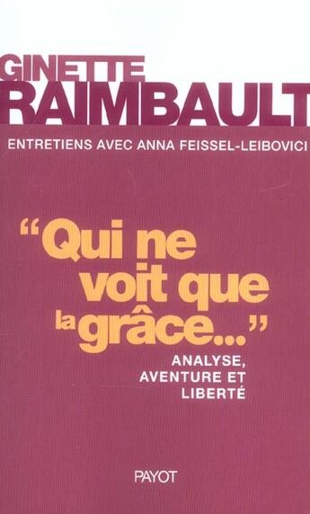Couverture du livre « Qui ne voit que la grace? » de Raimbault aux éditions Payot