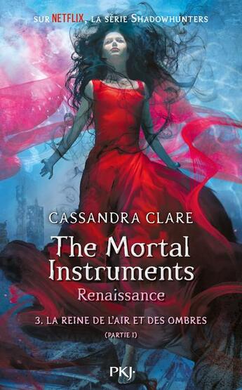 Couverture du livre « The mortal instruments - renaissance t.3 ; la reine de l'air et des ombres t.1 » de Cassandra Clare aux éditions Pocket Jeunesse