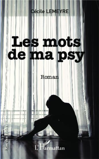Couverture du livre « Les mots de ma psy » de Cecile Lemeyre aux éditions L'harmattan