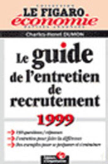 Couverture du livre « Guide De L'Entretien De Recrutement » de Charles-Henri Dumon aux éditions Organisation