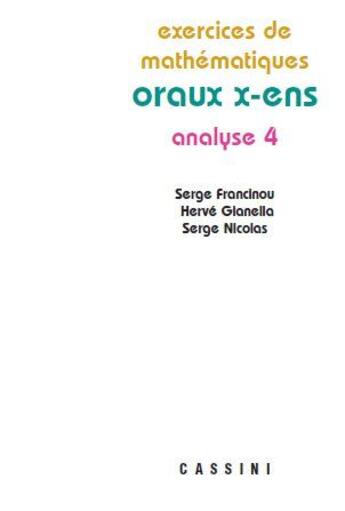Couverture du livre « Exercices de mathématiques ; oraux x-ens ; analyse 4 » de Serge Francinou et Herve Gianella et Serge Nicolas aux éditions Cassini