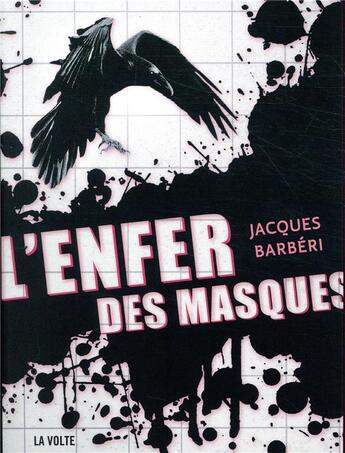 Couverture du livre « L'enfer des masques » de Jacques Barbéri aux éditions La Volte