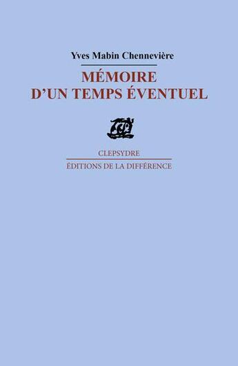 Couverture du livre « Memoire d'un temps eventuel » de  aux éditions La Difference