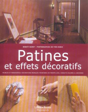 Couverture du livre « Patines Et Effets Decoratifs » de Yves Robic et Benoit Hamot aux éditions Maison Rustique