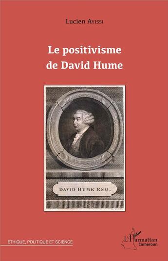 Couverture du livre « Le positivisme de David Hume » de Lucien Ayissi aux éditions L'harmattan