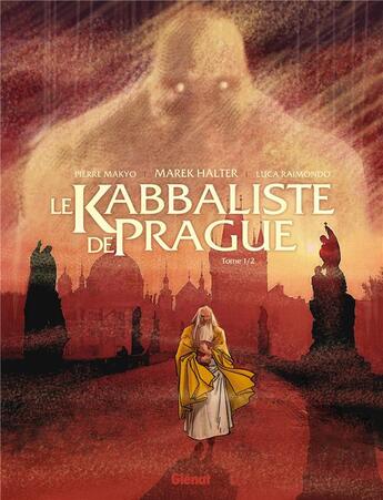 Couverture du livre « Le kabbaliste de Prague t.1 » de Makyo et Luca Raimondo aux éditions Glenat