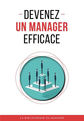 Couverture du livre « Devenez un manager efficace » de  aux éditions Lemaitre Publishing