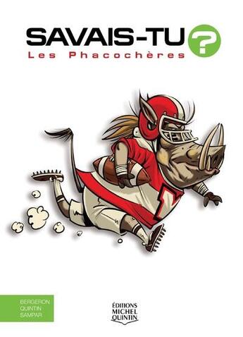 Couverture du livre « Savais-tu ? ; les phacochères » de Alain M. Bergeron et Sampar et Michel Quintin aux éditions Michel Quintin