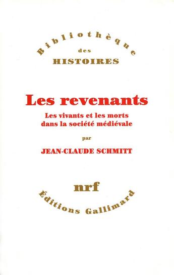 Couverture du livre « Les revenants ; les vivants et les morts dans la société médiévale » de Jean-Claude Schmitt aux éditions Gallimard