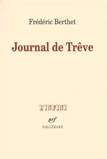 Couverture du livre « Journal de trêve » de Frederic Berthet aux éditions Gallimard
