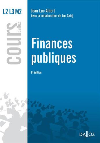 Couverture du livre « Finances publiques (8e édition) » de Luc Saidj et Jean-Luc Albert aux éditions Dalloz