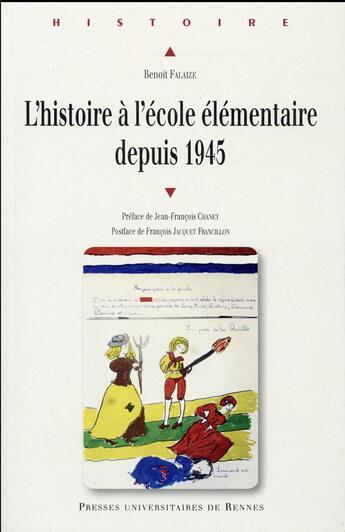 Couverture du livre « L'histoire à l'école élémentaire depuis 1945 » de Benoit Falaize aux éditions Pu De Rennes