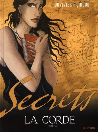 Couverture du livre « Secrets, la corde Tome 1 » de Marianne Duvivier et Frank Giroud aux éditions Dupuis