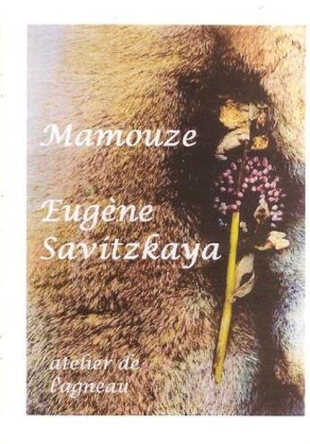 Couverture du livre « Mamouze (2e édition) » de Eugene Savitzkaya aux éditions Atelier De L'agneau