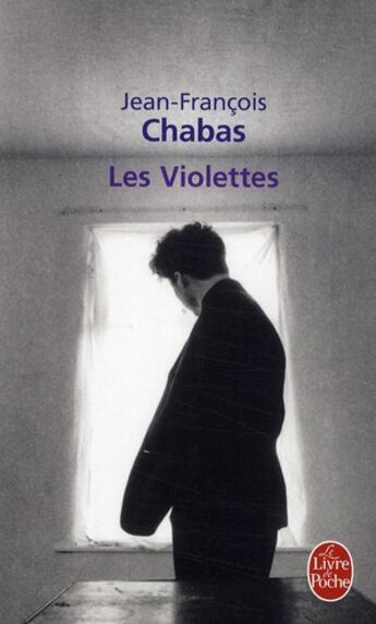 Couverture du livre « Les violettes » de Chabas-J.F aux éditions Le Livre De Poche
