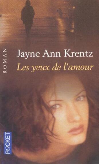 Couverture du livre « Les Yeux De L'Amour » de Krentz Jayne Ann aux éditions Pocket
