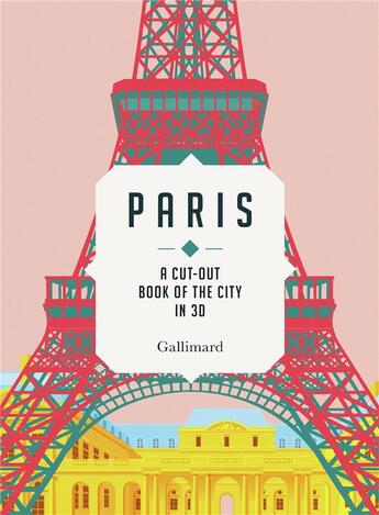 Couverture du livre « Paris, the city in 3D » de Sandra Lawrence aux éditions Gallimard-loisirs