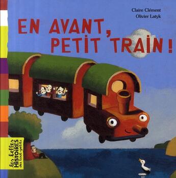 Couverture du livre « En avant, petit train ! » de Clement/Latik aux éditions Bayard Jeunesse