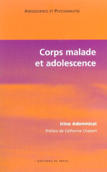 Couverture du livre « Corps malade et adolescence » de Irina Adomnicai aux éditions In Press