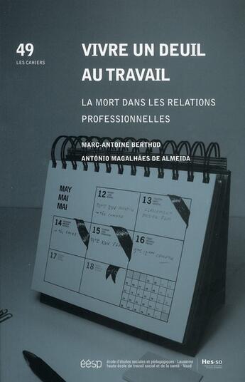 Couverture du livre « Vivre un deuil au travail ; la mort dans les relations professionnelle s » de Marc-Antoine Berthod aux éditions Eesp