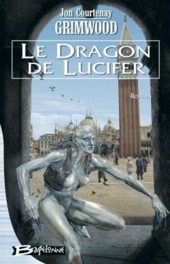 Couverture du livre « Le dragon de Lucifer » de Jon Courtenay Grimwood aux éditions Bragelonne