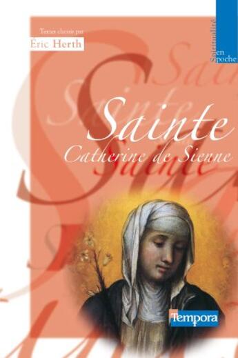 Couverture du livre « Sainte Catherine de Sienne » de Eric Herth aux éditions Artege