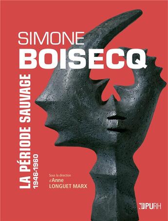 Couverture du livre « Simone boisecq, la periode sauvage. 1946-1960 » de Anne Longuet Marx aux éditions Pu De Rouen
